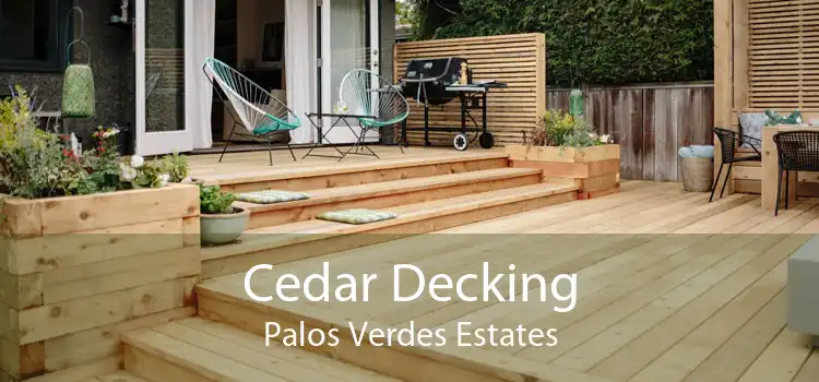 Cedar Decking Palos Verdes Estates