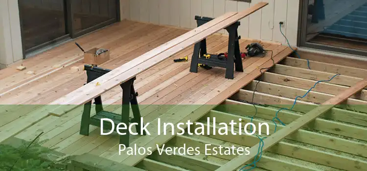 Deck Installation Palos Verdes Estates